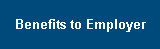 Benefits to Employer